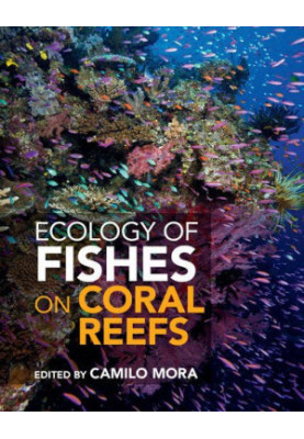Ecology of Fishes on Coral Reefs