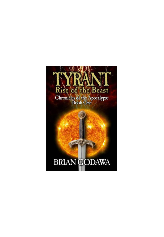 Tyrant: Rise of the Beast (Chronicles of the Apocalypse  1)