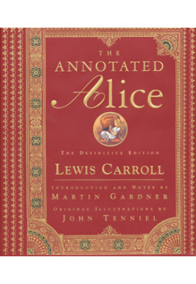 The Annotated Alice: The Definitive Edition