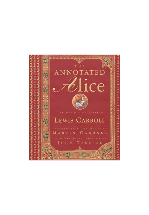 The Annotated Alice: The Definitive Edition