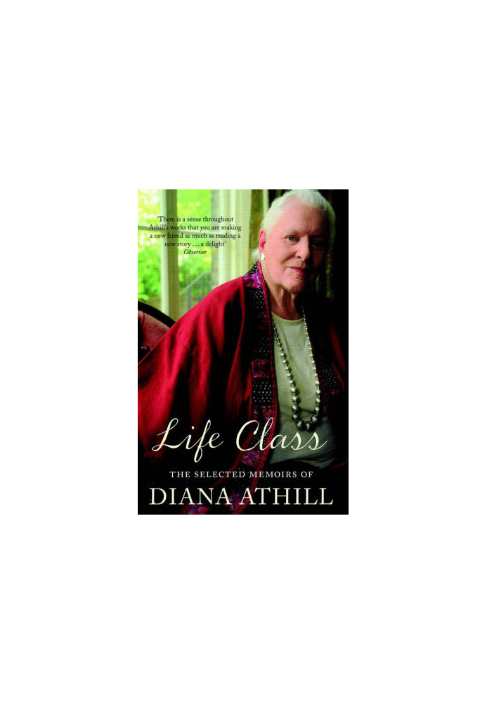 Life Class · The Selected Memoirs