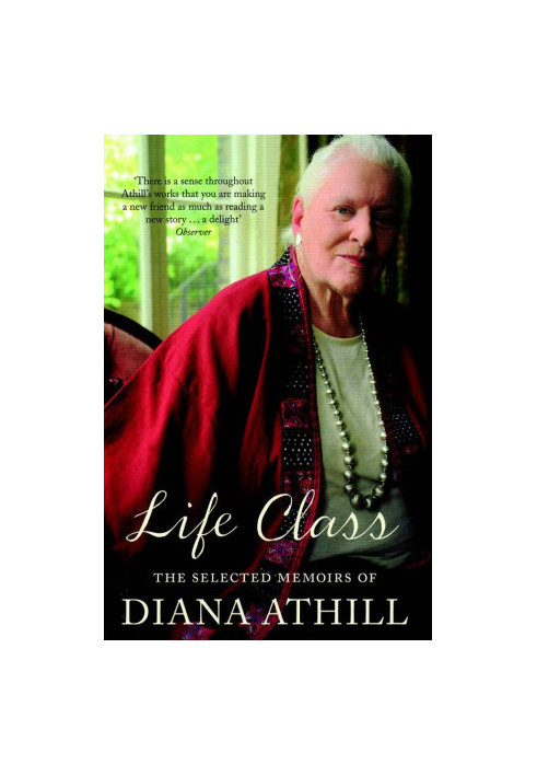 Life Class · The Selected Memoirs