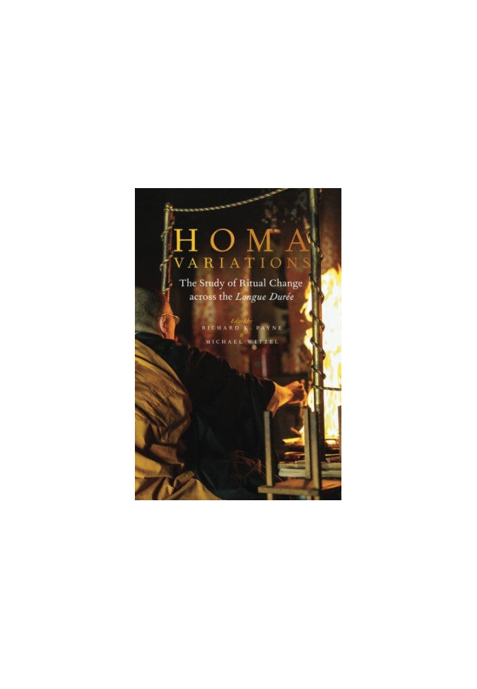 Homa variations : the study of ritual change across the longue durée