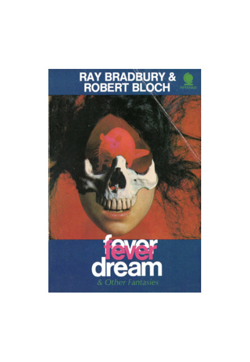 Fever Dream and Other Fantasies
