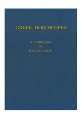 Greek Horoscopes (Memoirs of the American Philosophical Society, 48)