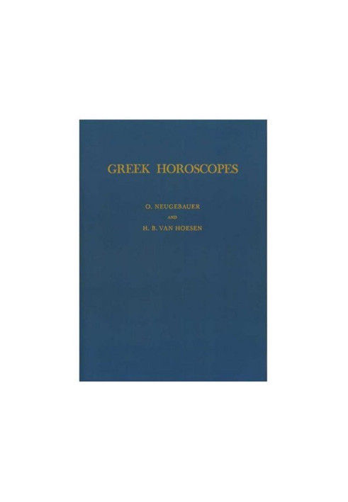 Greek Horoscopes (Memoirs of the American Philosophical Society, 48)