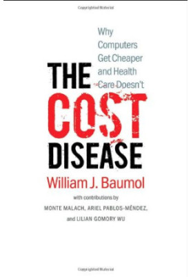 The Cost Disease: Why Computers Get Cheaper and Health Care Doesn't