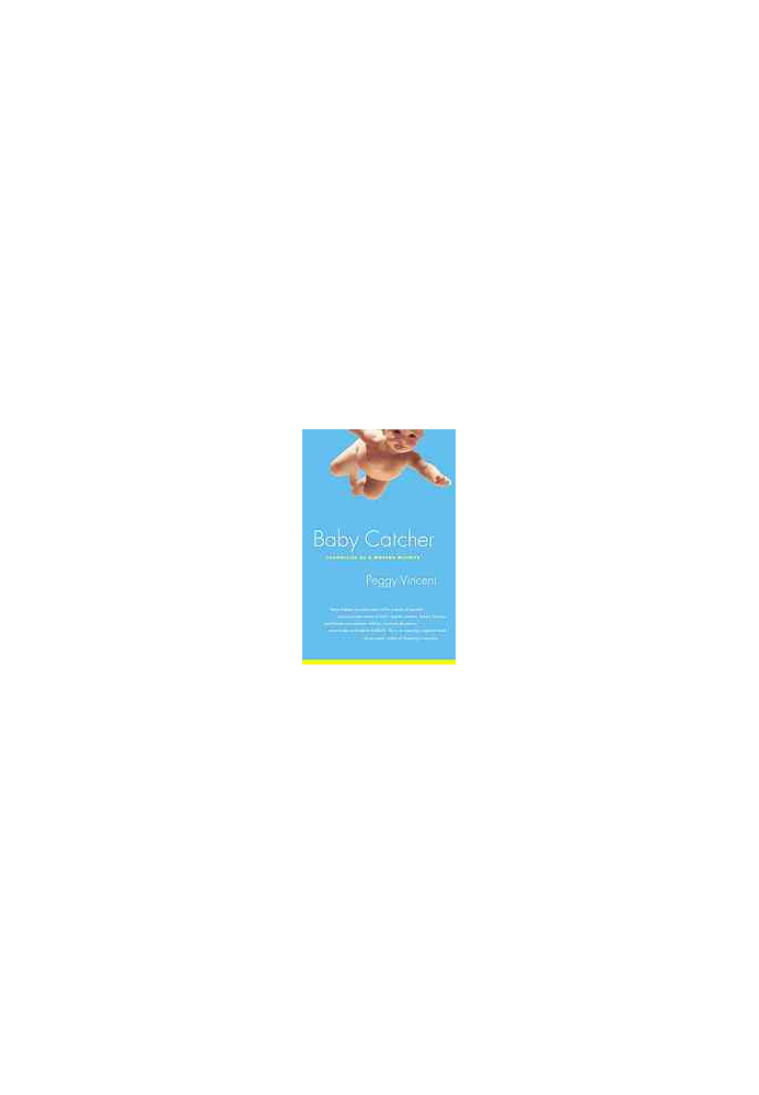 Baby catcher : chronicles of a modern midwife