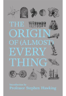 The Origin of (almost) Everything