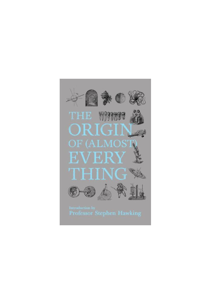 The Origin of (almost) Everything