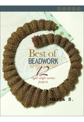 Best of Beadwork 12 Right-Angle Weave Stitch Projects