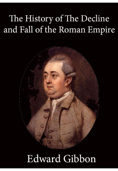 History of the Decline and Fall of the Roman Empire — Volume 2