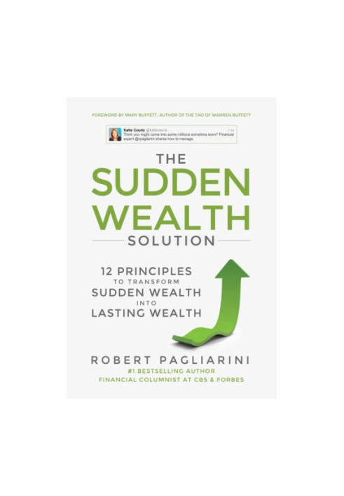 The sudden wealth solution: 12 principles to transform sudden wealth into lasting wealth