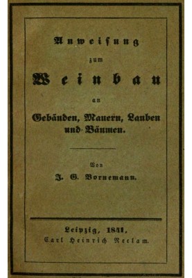 Instructions for growing vines on buildings, walls, arbors and trees Published to encourage children to noble activity