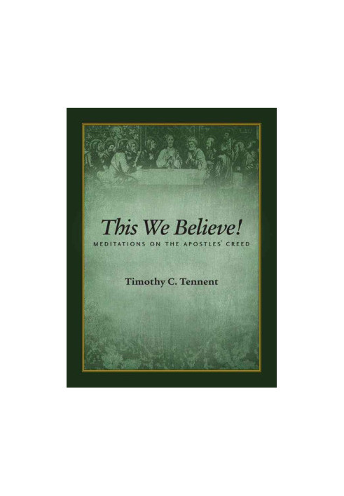 This We Believe! Meditations on the Apostles' Creed