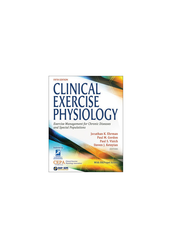 Clinical Exercise Physiology: Exercise Management for Chronic Diseases and Special Populations