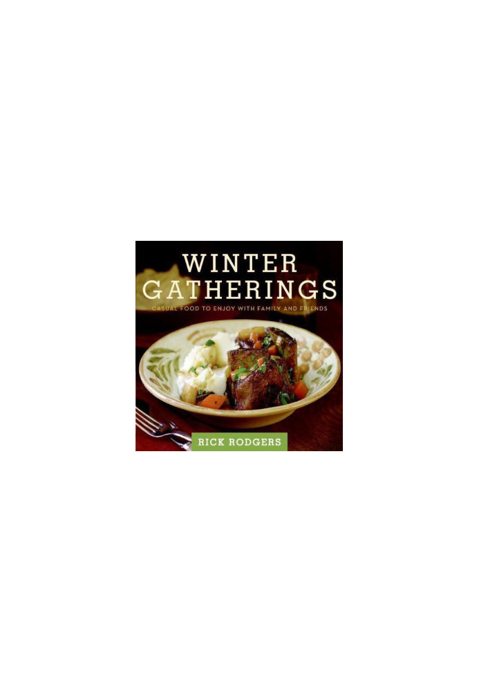 Winter Gatherings: Casual Food to Enjoy with Family and Friends