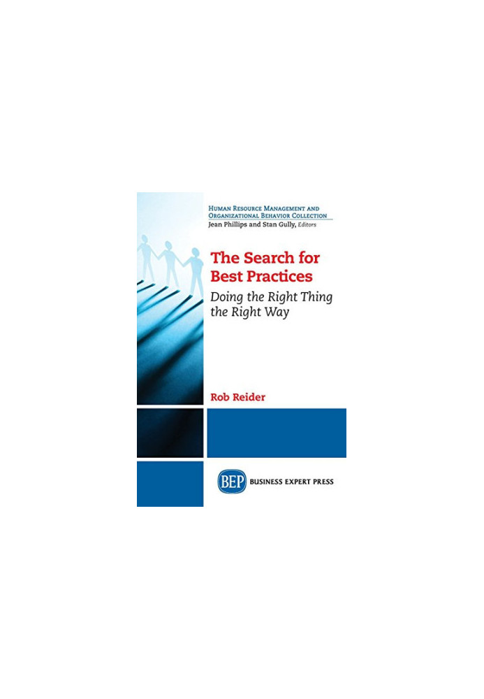 The search for best practices : doing the right thing the right way