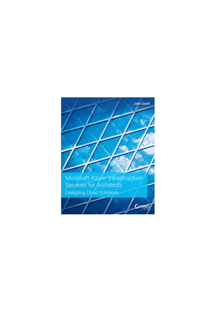 Microsoft Azure Infrastructure Services for Architects: Designing Cloud Solutions