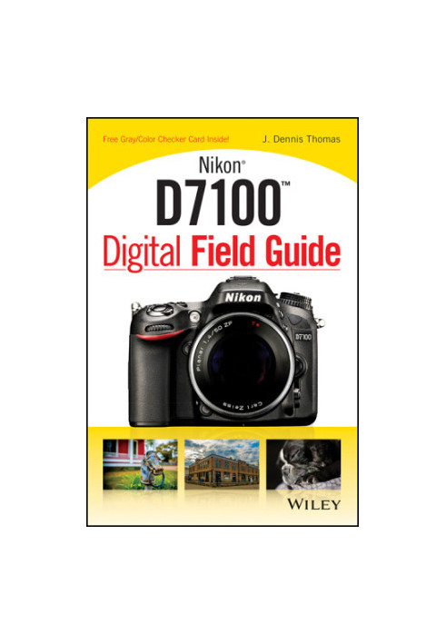 Nikon D7100 Digital Field Guide