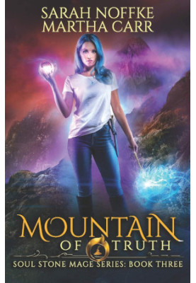 Mountain of Truth: The Revelations of Oriceran - Soul Stone Mage, Book 3