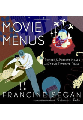 Movie menus : recipes for perfect meals with your favorite films