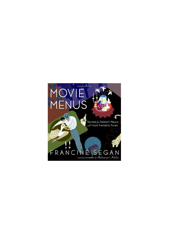 Movie menus : recipes for perfect meals with your favorite films