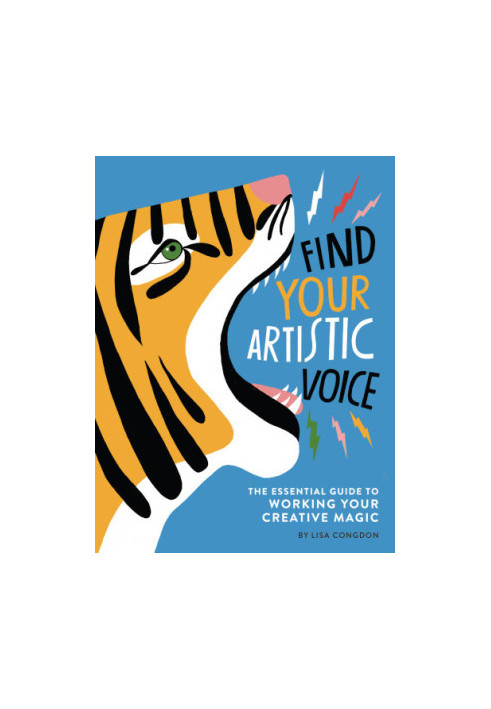 Find Your Artistic Voice: The Essential Guide to Working Your Creative Magic