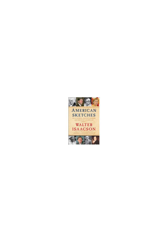 American Sketches: Great Leaders, Creative Thinkers, and Heroes of a Hurricane