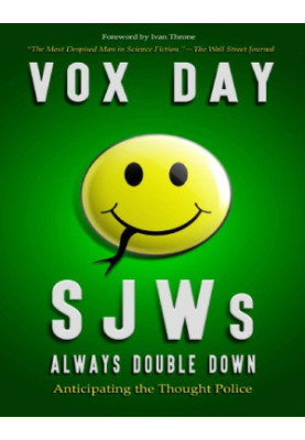 SJWs Always Double Down : Anticipating the Thought Police