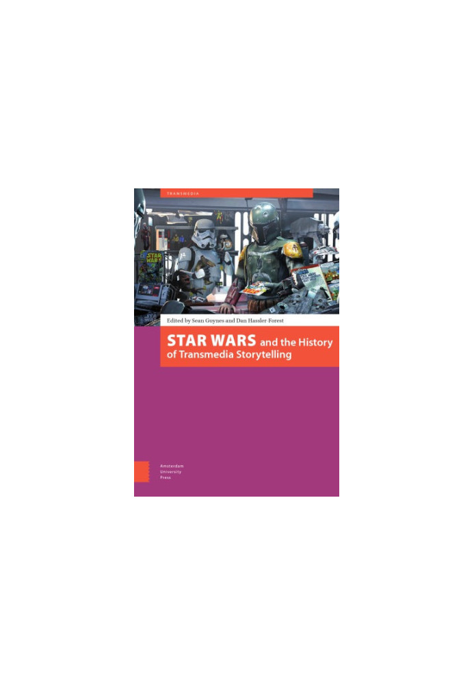 Star Wars And The History Of Transmedia Storytelling