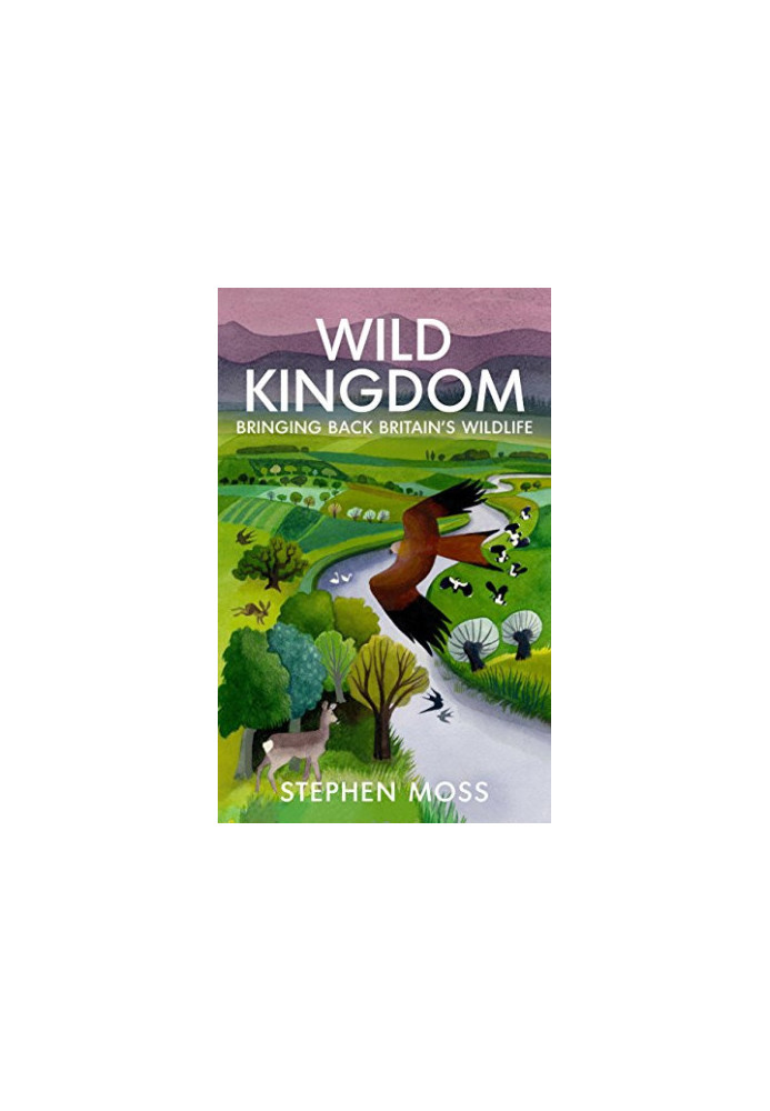 Wild Kingdom: Bringing Back Britain’s Wildlife