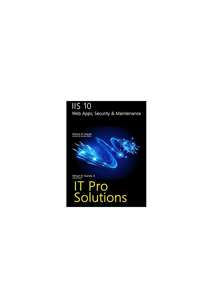 IIS 10: Web Apps, Security & Maintenance