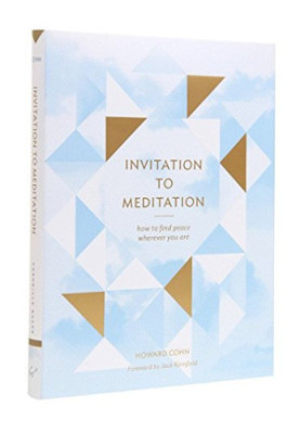 Invitation to meditation : how to find peace wherever you are