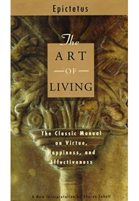 THE ART OF LIVING: EPICTETUS