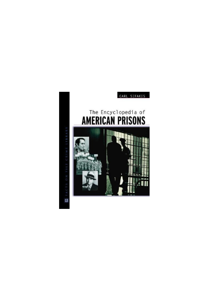 The Encyclopedia of American Prisons (Facts on File Crime Library).