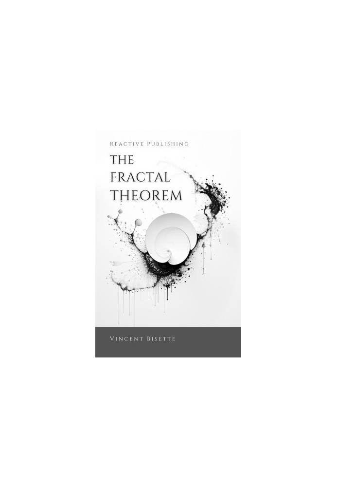 The Fractal Theorem: Master Financial Chaos: A Practical Examination of Choas Theory Applied to Finance