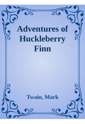 Adventures of Huckleberry Finn