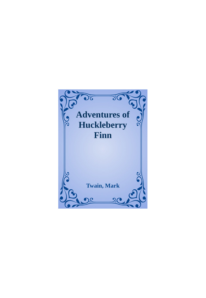 Adventures of Huckleberry Finn