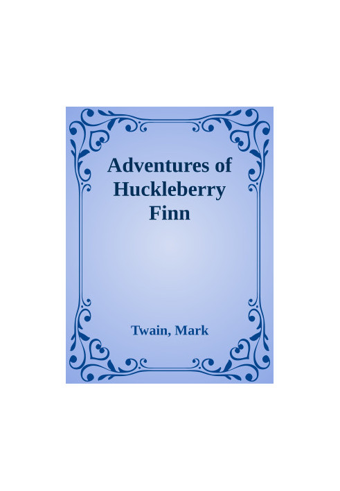 Adventures of Huckleberry Finn