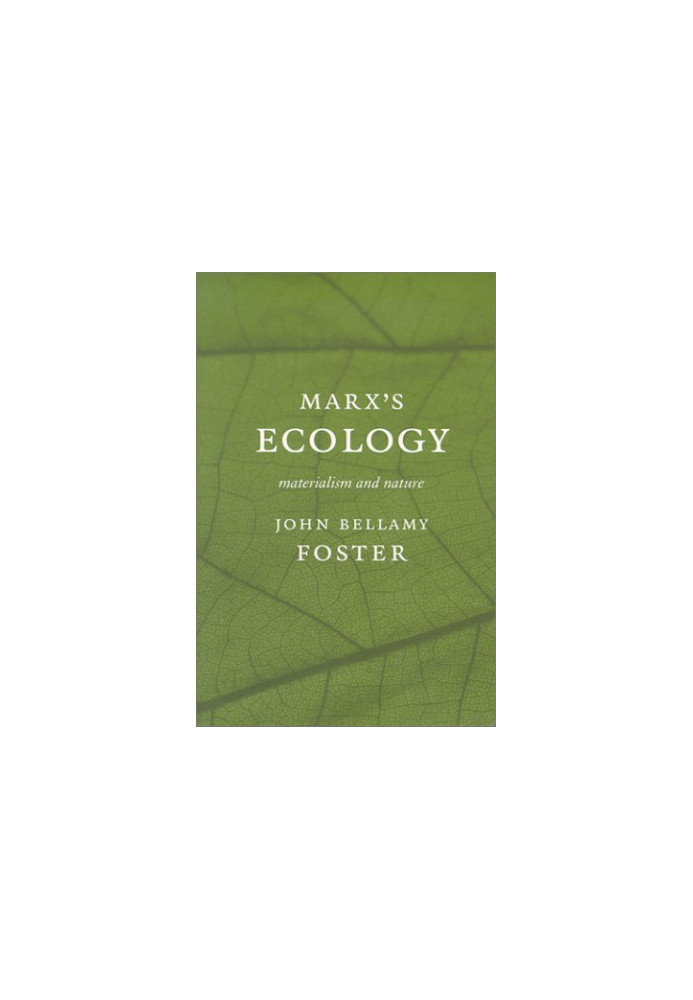 Marx's Ecology: Materialism and Nature