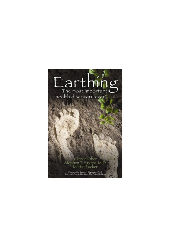 Earthing - The Most Important Health Discovery Ever?