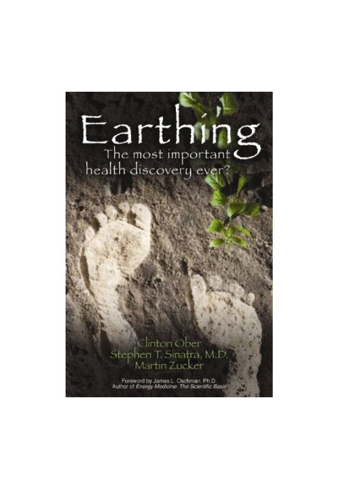 Earthing - The Most Important Health Discovery Ever?