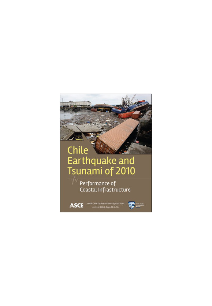 Chile earthquake and tsunami of 2010 : performance of coastal infrastructure