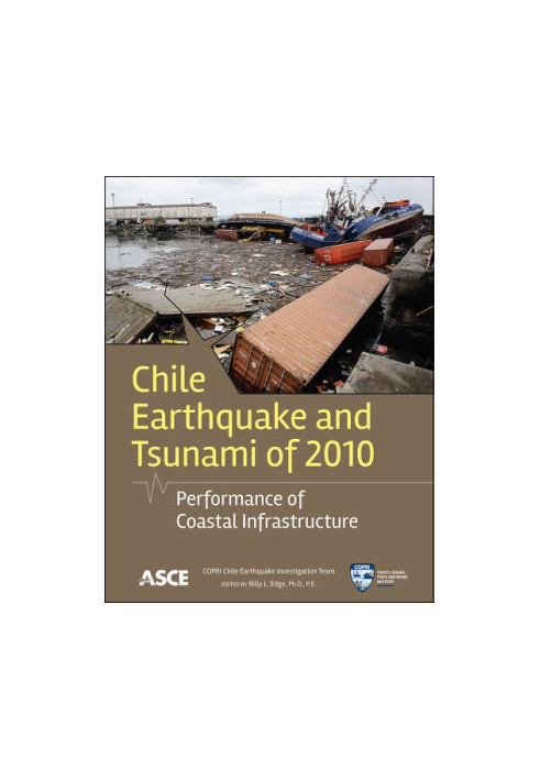 Chile earthquake and tsunami of 2010 : performance of coastal infrastructure