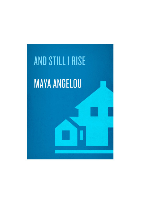 And Still I Rise: A Book of Poems