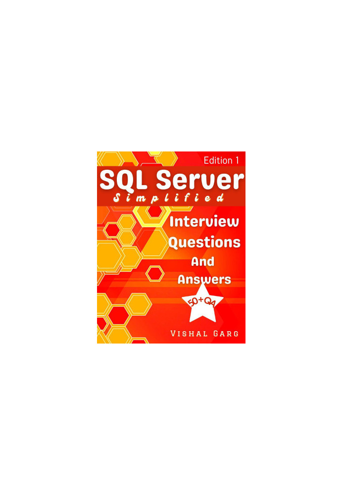 SQL Server Simplified: Interview Questions and Answers