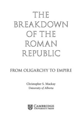 The Breakdown of the Roman Republic: From Oligarchy to Empire