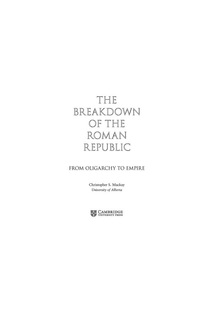 The Breakdown of the Roman Republic: From Oligarchy to Empire