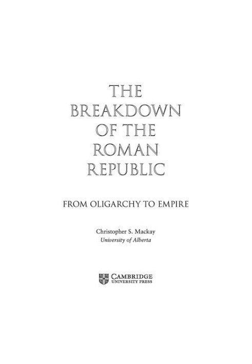 The Breakdown of the Roman Republic: From Oligarchy to Empire